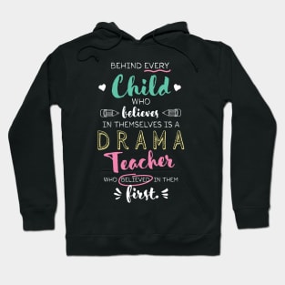 Great Drama Teacher who believed - Appreciation Quote Hoodie